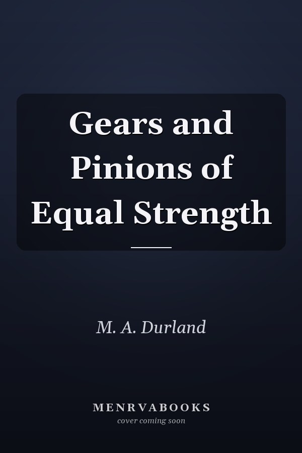 Gears and Pinions of Equal Strength