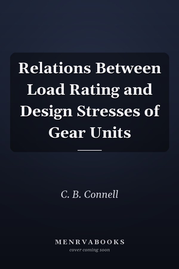 Relations Between Load Rating and Design Stresses of Gear Units