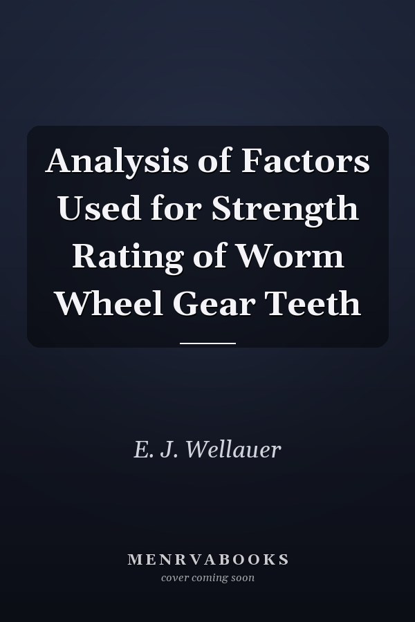 Analysis of Factors Used for Strength Rating of Worm Wheel Gear Teeth