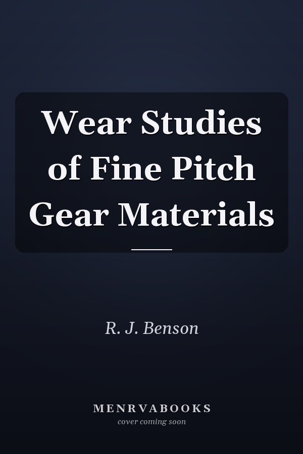 Wear Studies of Fine Pitch Gear Materials