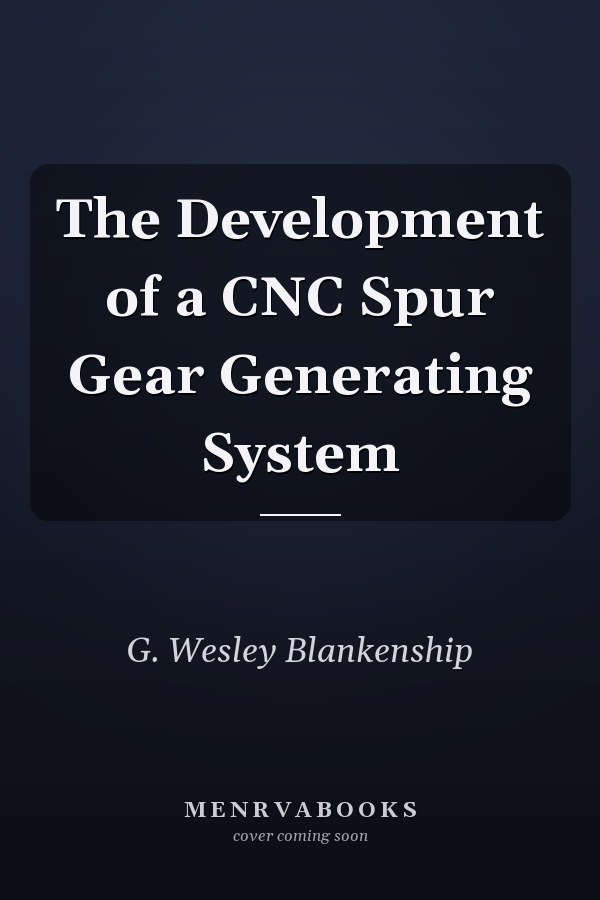The Development of a CNC Spur Gear Generating System