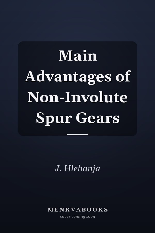 Main Advantages of Non-Involute Spur Gears