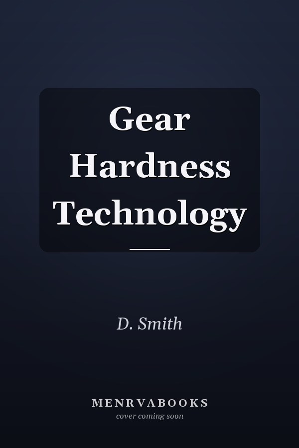 Gear Hardness Technology