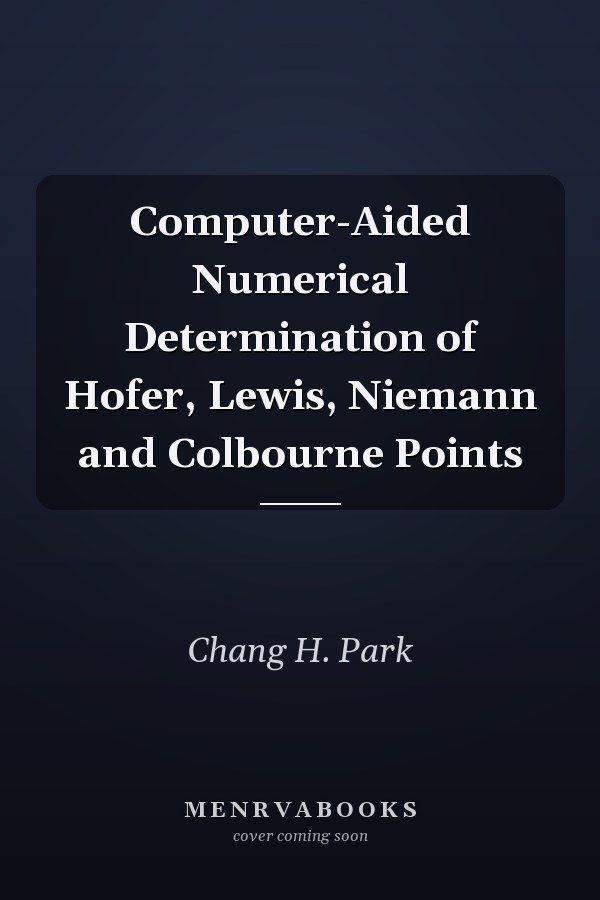 Computer-Aided Numerical Determination of Hofer, Lewis, Niemann and Colbourne Points