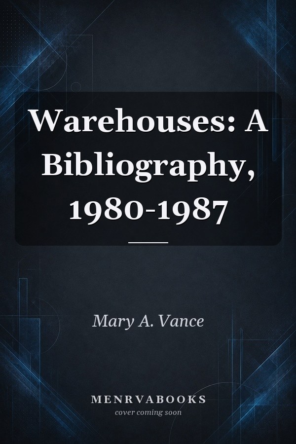 Warehouses: A Bibliography, 1980-1987