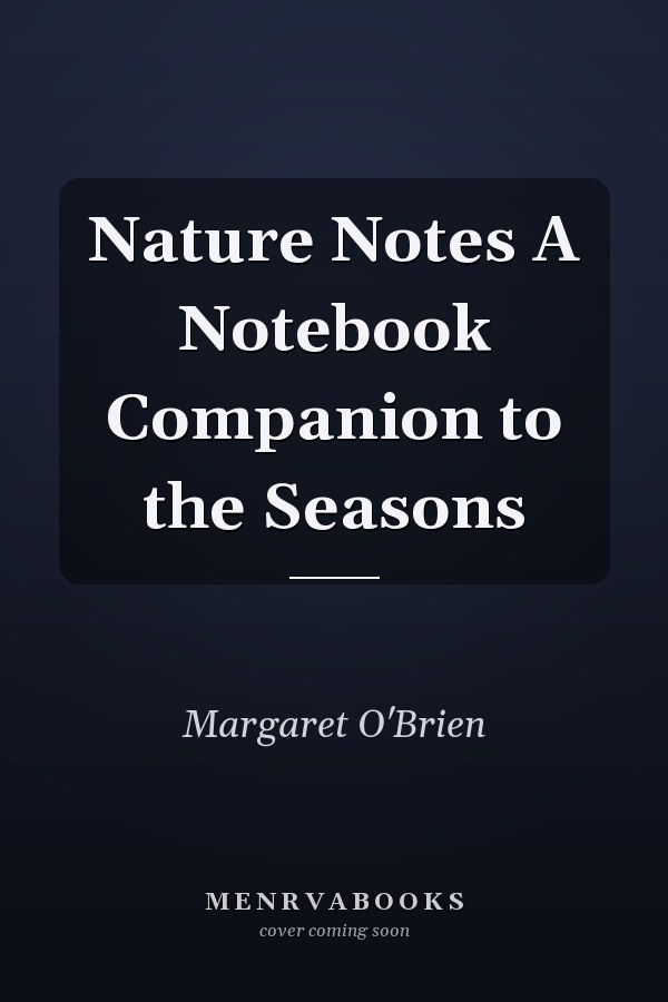 Nature Notes A Notebook Companion to the Seasons