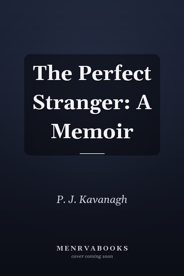 The Perfect Stranger: A Memoir