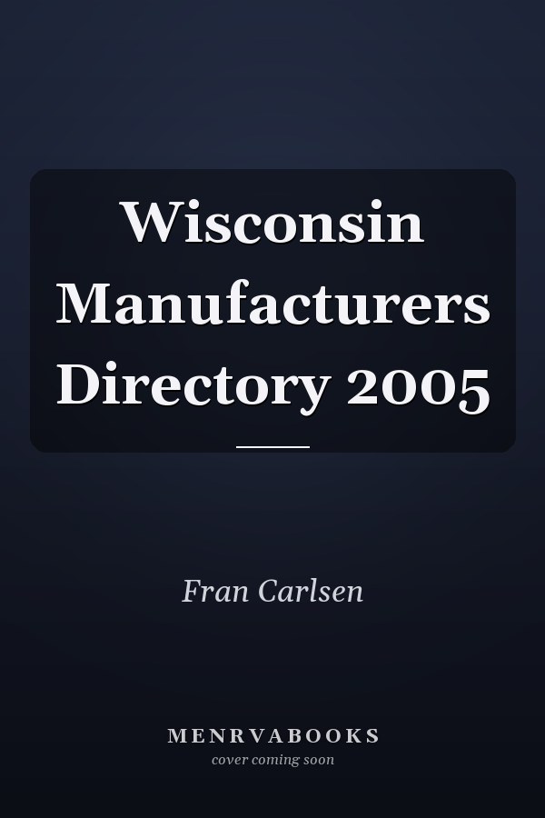 Wisconsin Manufacturers Directory 2005