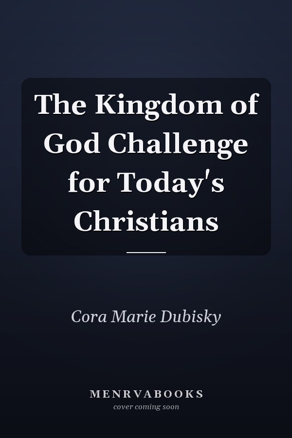The Kingdom of God Challenge for Today's Christians