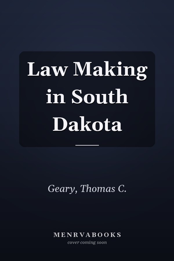 Law Making in South Dakota