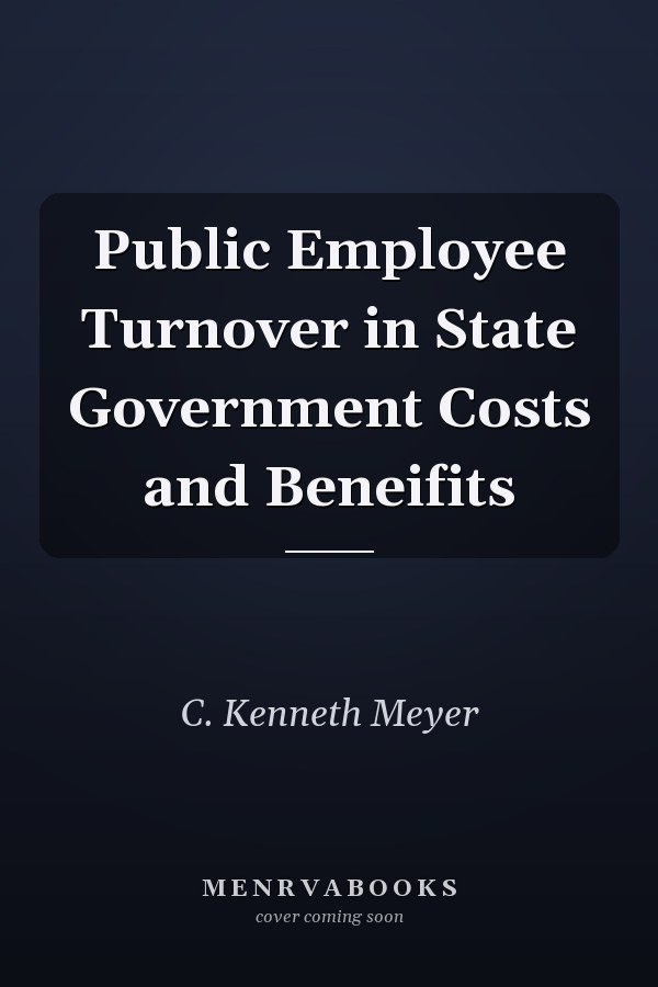 Public Employee Turnover in State Government Costs and Beneifits