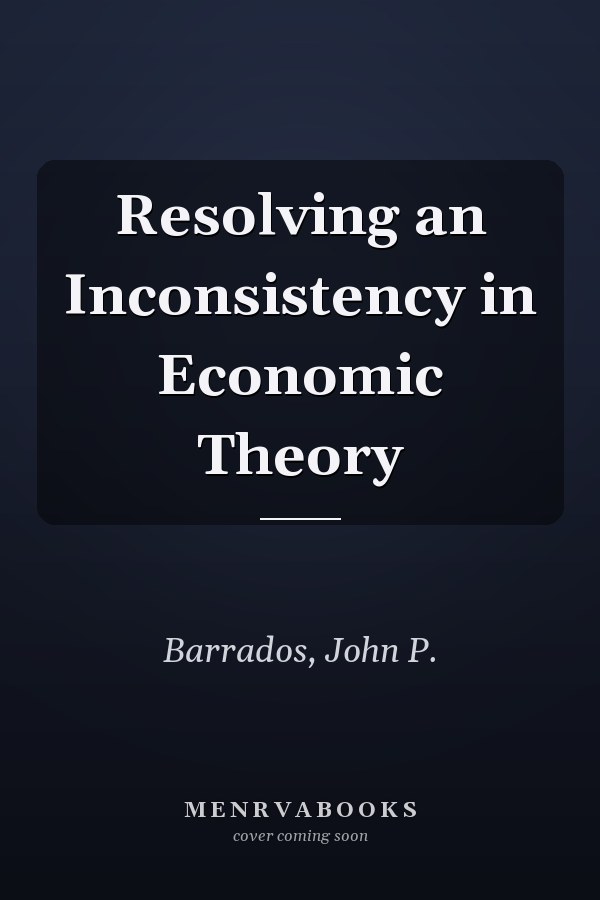 Resolving an Inconsistency in Economic Theory