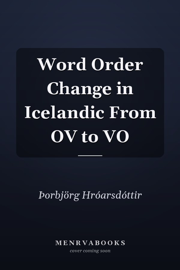 Word Order Change in Icelandic From OV to VO
