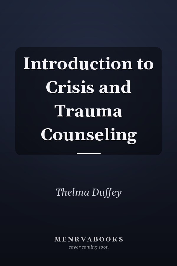 Introduction to Crisis and Trauma Counseling