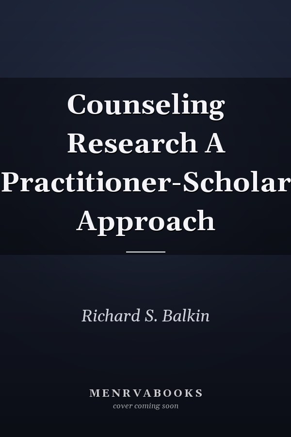 Counseling Research A Practitioner-Scholar Approach