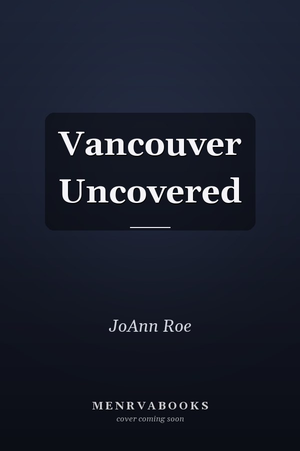 Vancouver Uncovered