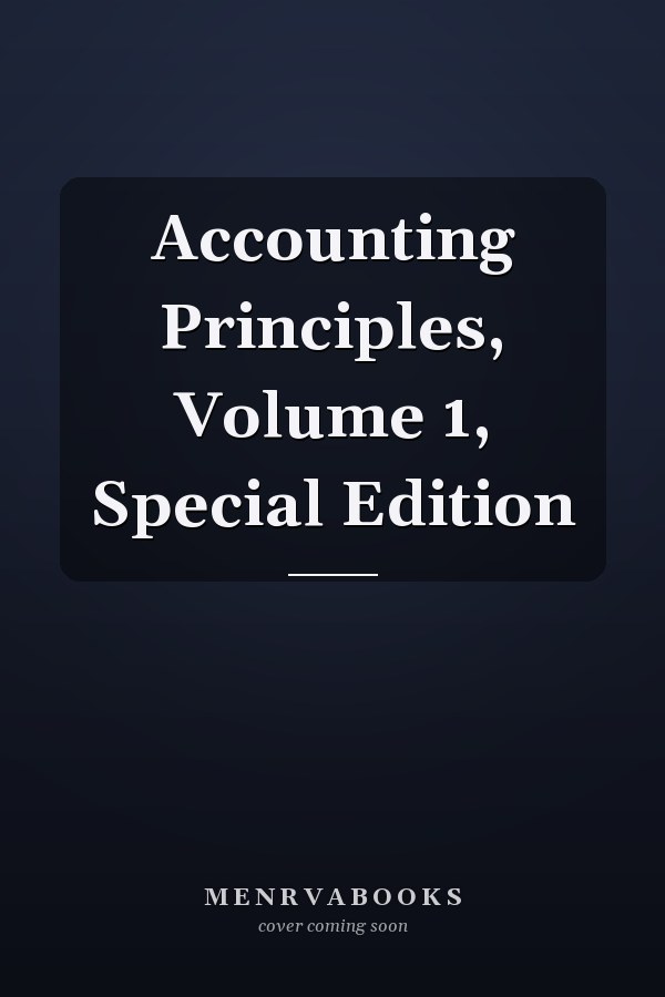 Accounting Principles, Volume 1, Special Edition