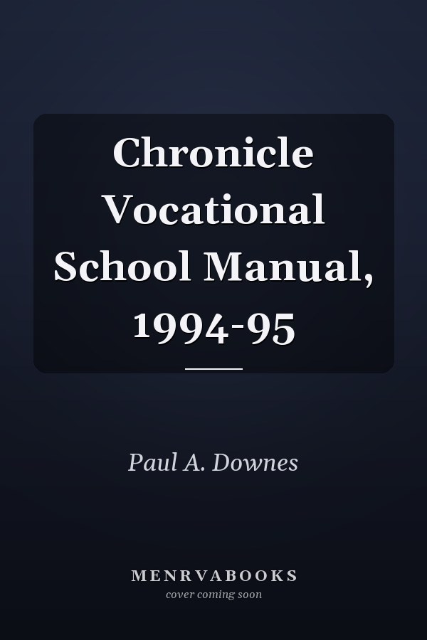 Chronicle Vocational School Manual, 1994-95