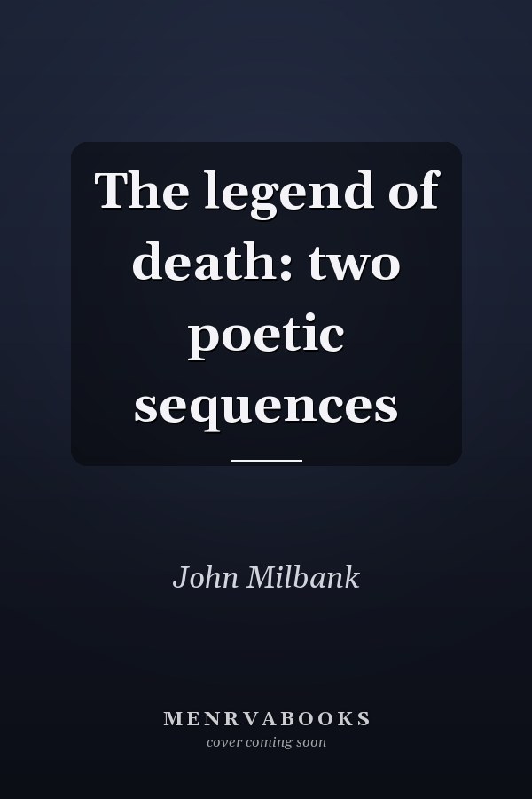 The legend of death: two poetic sequences