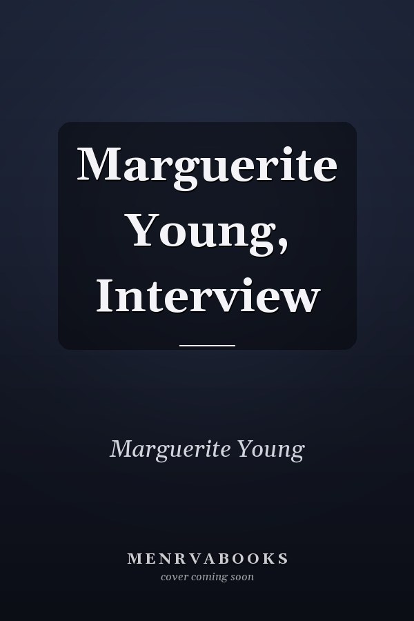 Marguerite Young, Interview
