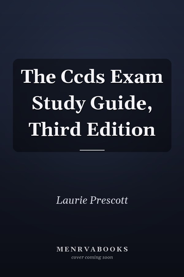 The Ccds Exam Study Guide, Third Edition