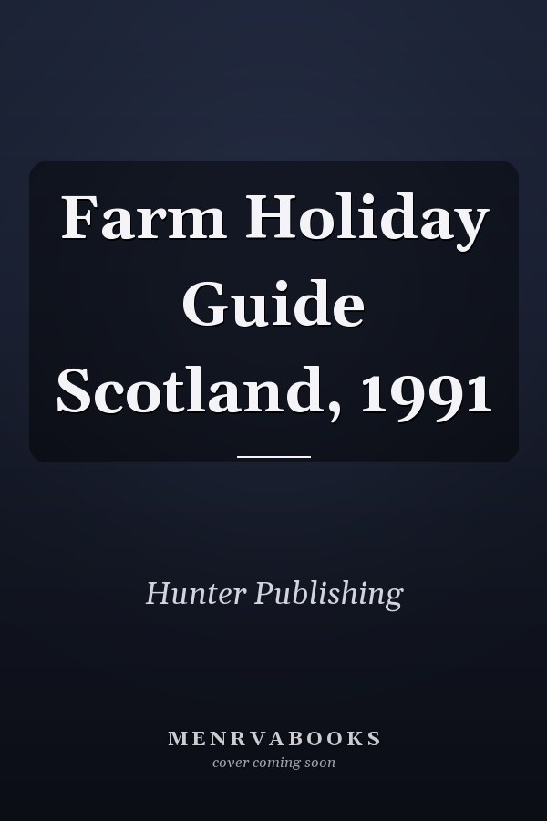 Farm Holiday Guide Scotland, 1991