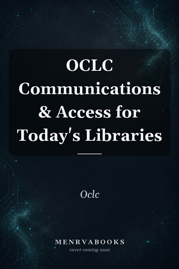 OCLC Communications & Access for Today's Libraries