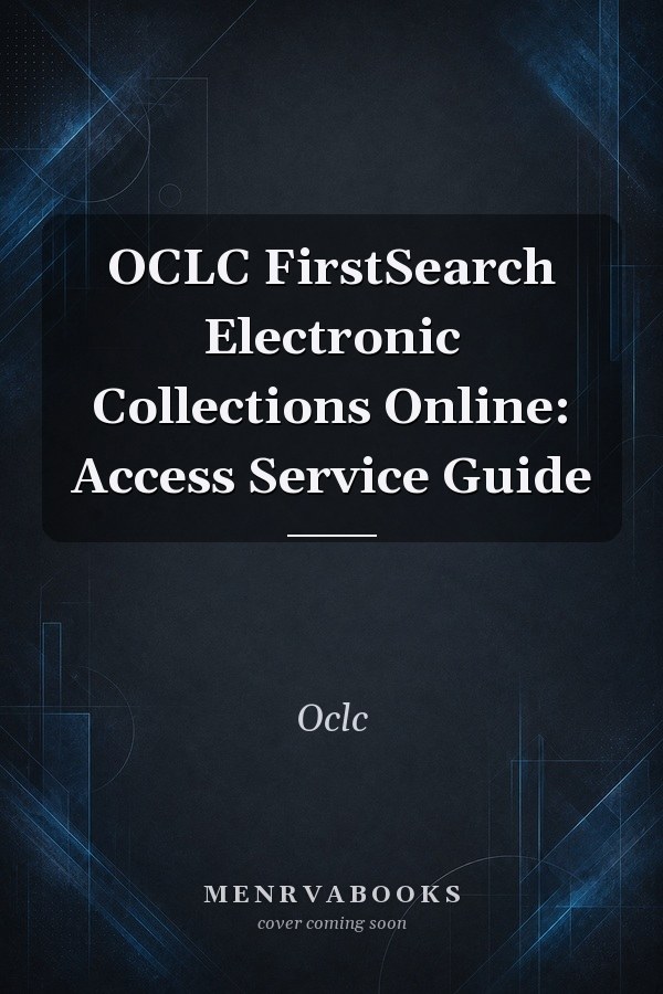 OCLC FirstSearch Electronic Collections Online: Access Service Guide