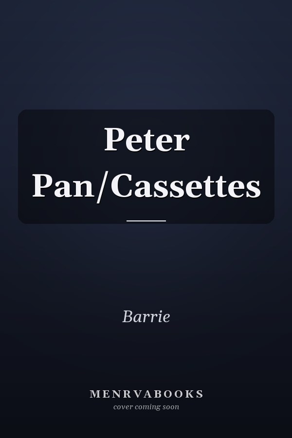 Peter Pan/Cassettes