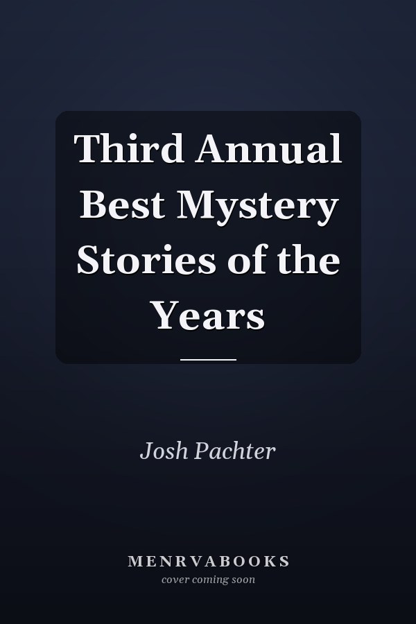 Third Annual Best Mystery Stories of the Years