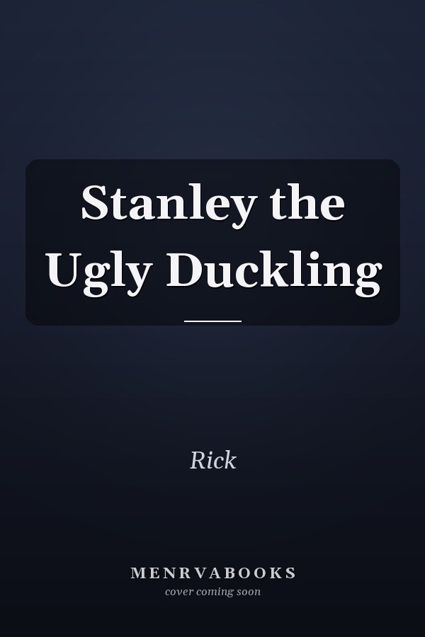 Stanley the Ugly Duckling
