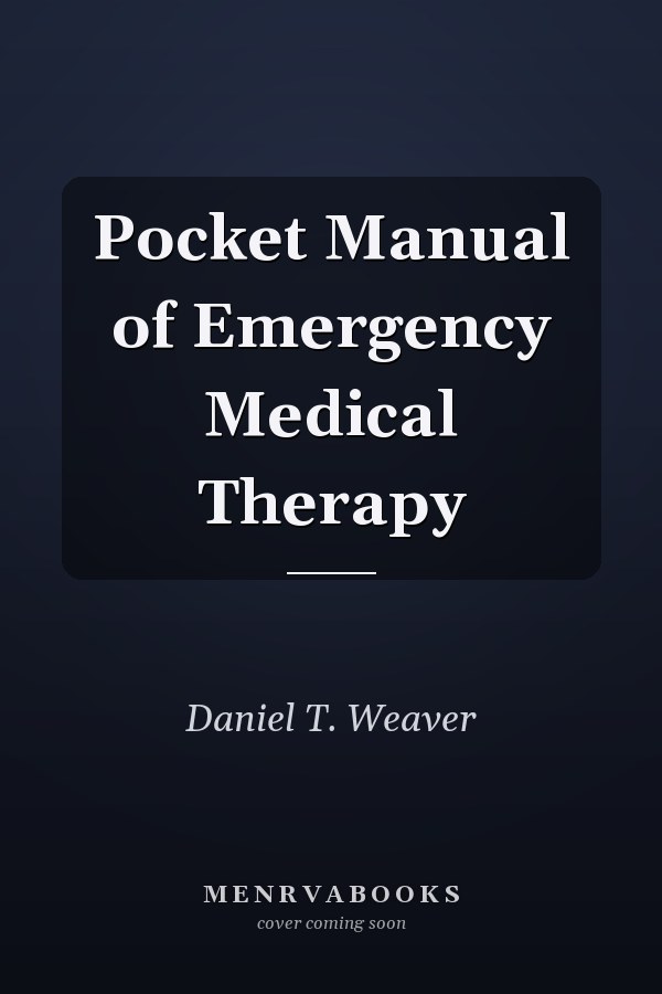 Pocket Manual of Emergency Medical Therapy