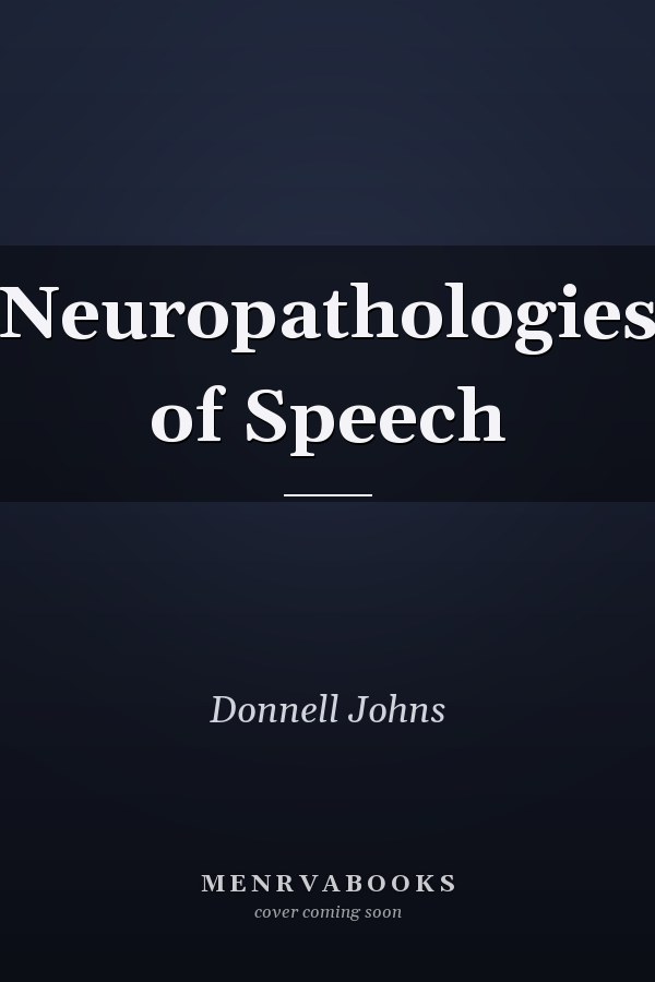 Neuropathologies of Speech
