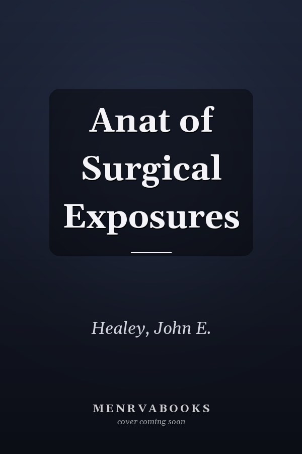 Anat of Surgical Exposures