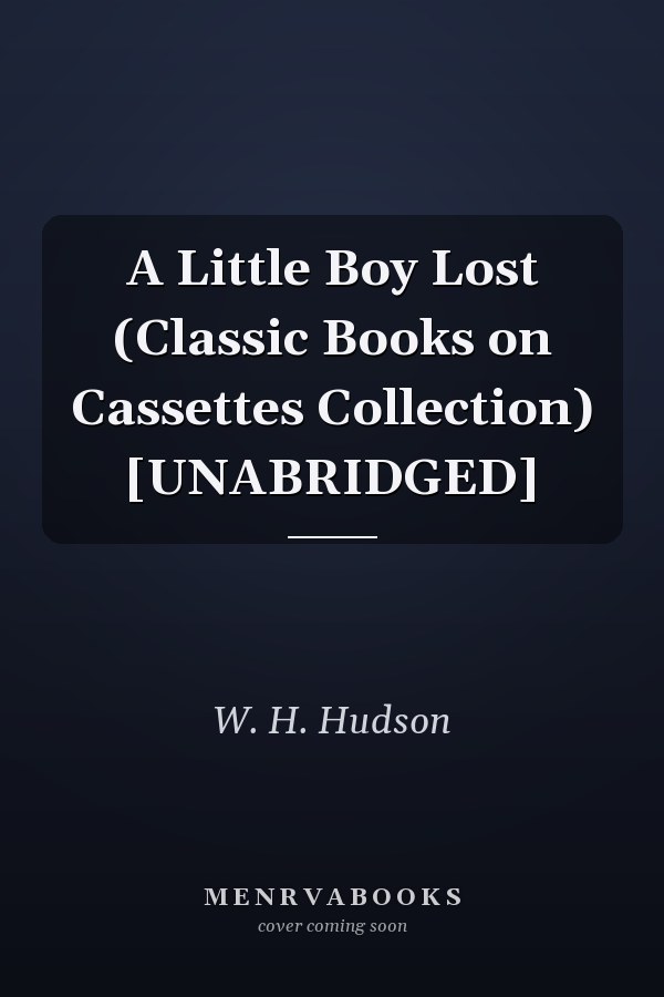A Little Boy Lost (Classic Books on Cassettes Collection) [UNABRIDGED]