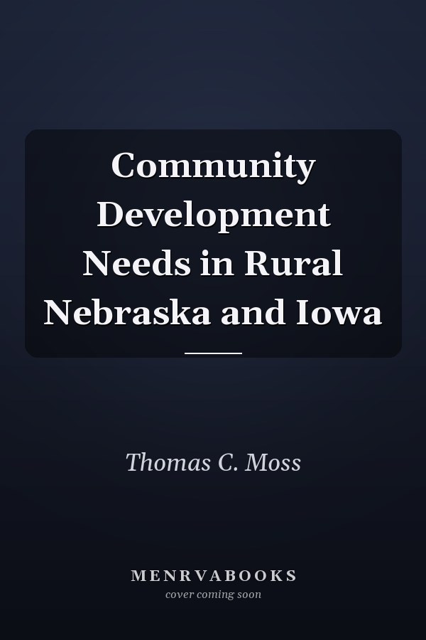 Community Development Needs in Rural Nebraska and Iowa