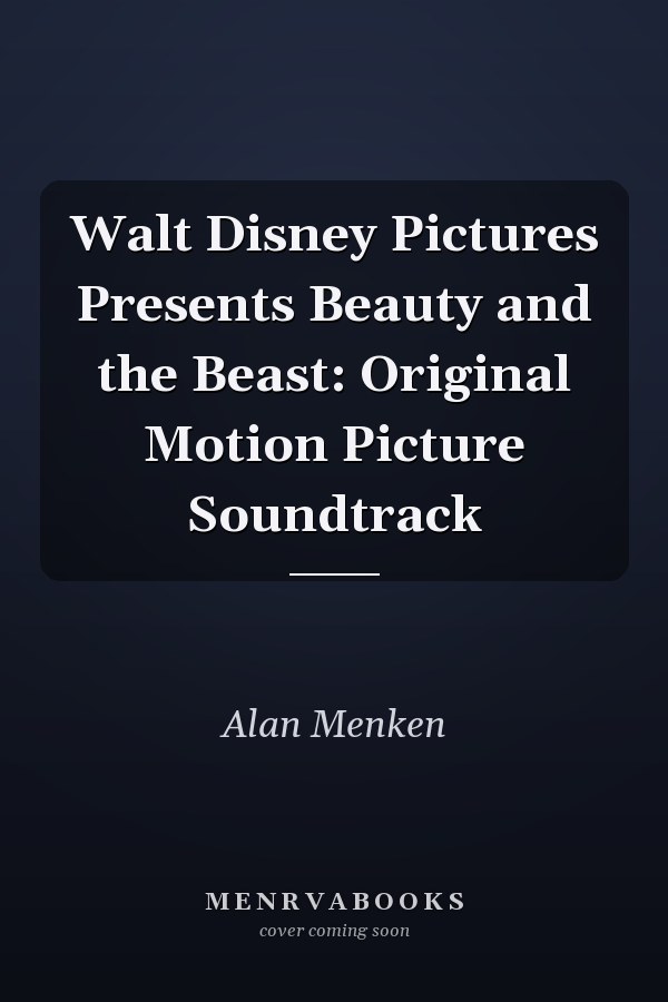 Walt Disney Pictures Presents Beauty and the Beast: Original Motion Picture Soundtrack
