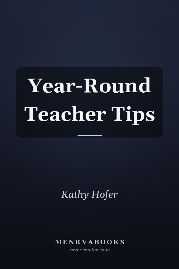 Year-Round Teacher Tips