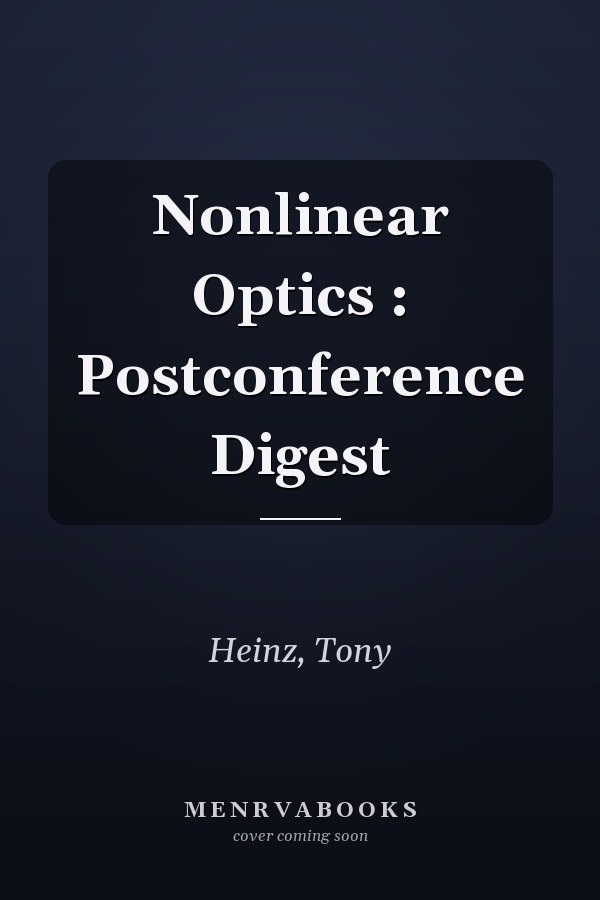 Nonlinear Optics : Postconference Digest