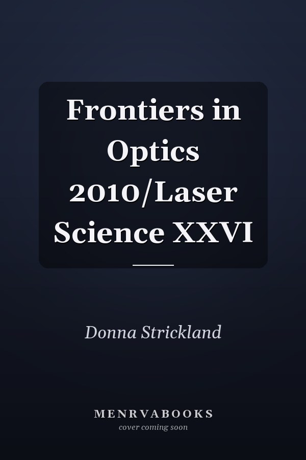 Frontiers in Optics 2010/Laser Science XXVI