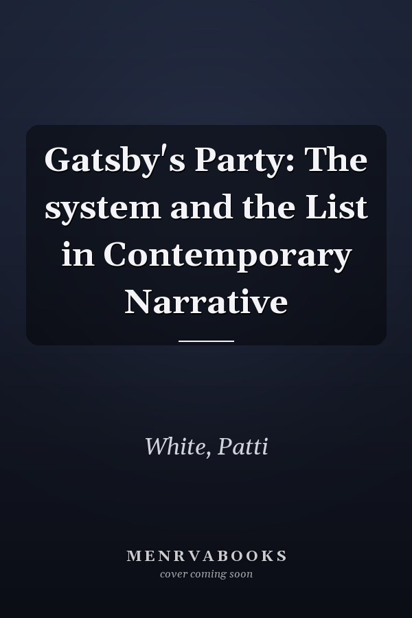 Gatsby's Party: The system and the List in Contemporary Narrative