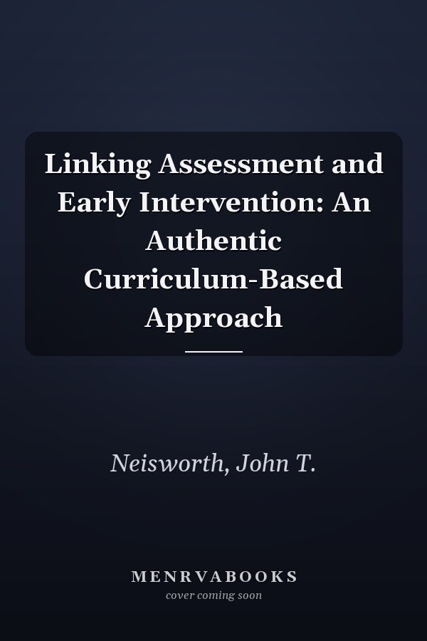 Linking Assessment and Early Intervention: An Authentic Curriculum-Based Approach