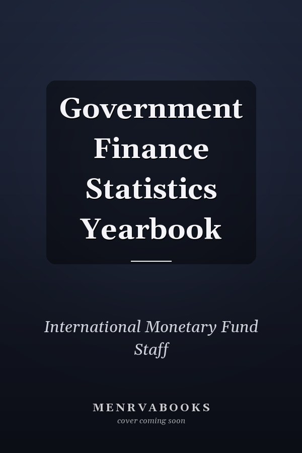 Government Finance Statistics Yearbook