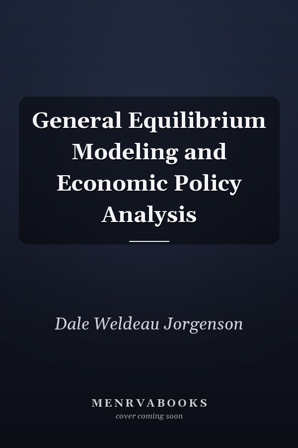 General Equilibrium Modeling and Economic Policy Analysis