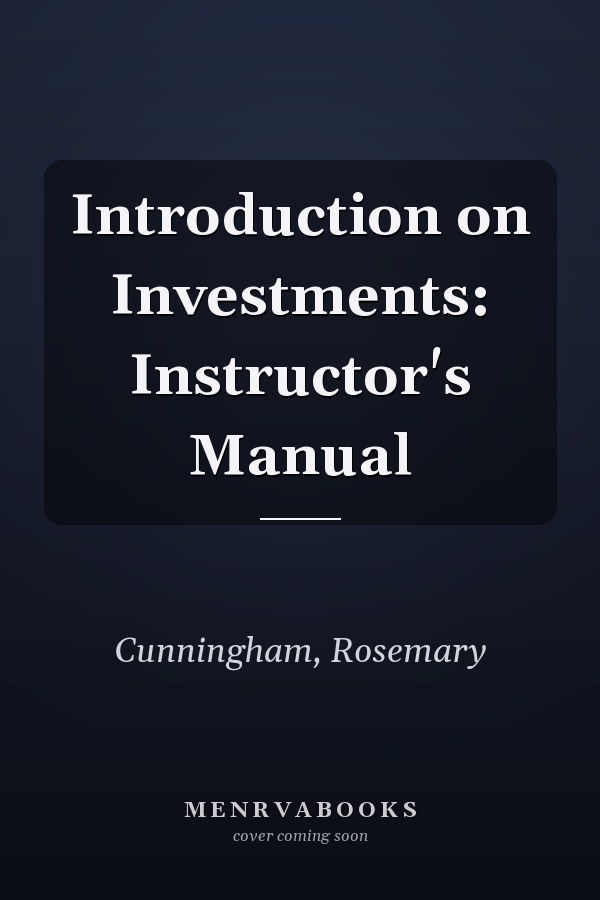 Introduction on Investments: Instructor's Manual