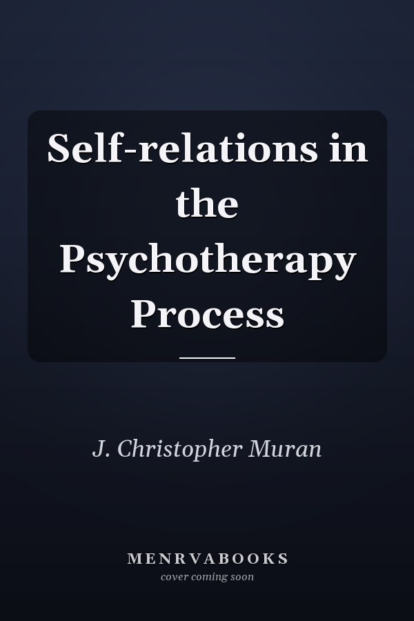 Self-relations in the Psychotherapy Process