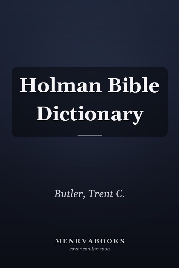 Holman Bible Dictionary