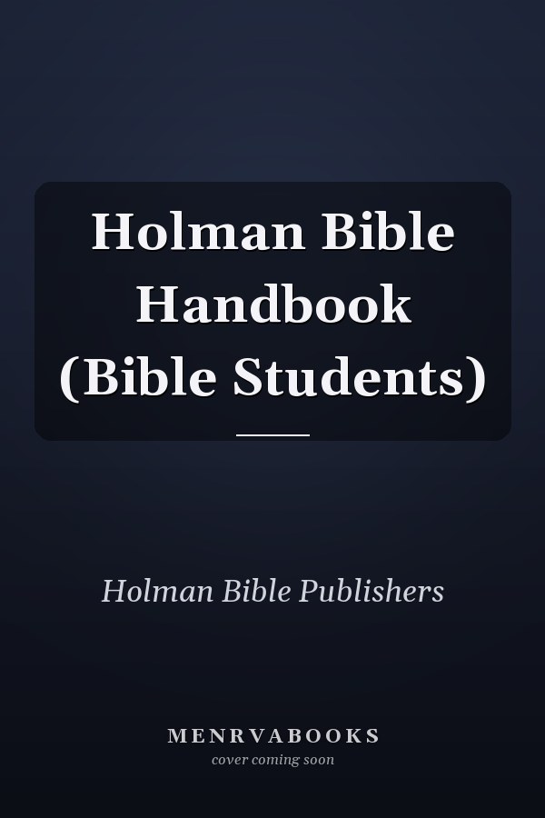Holman Bible Handbook (Bible Students)