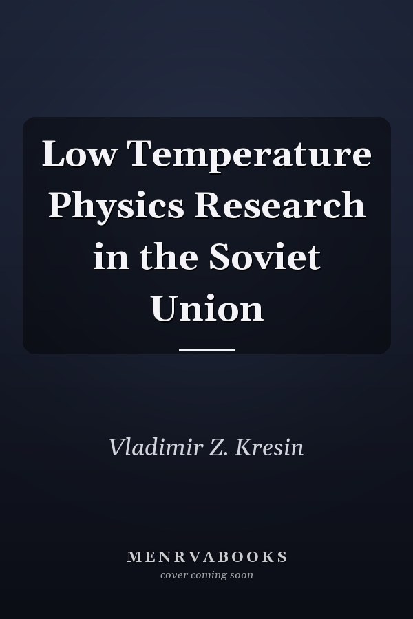 Low Temperature Physics Research in the Soviet Union