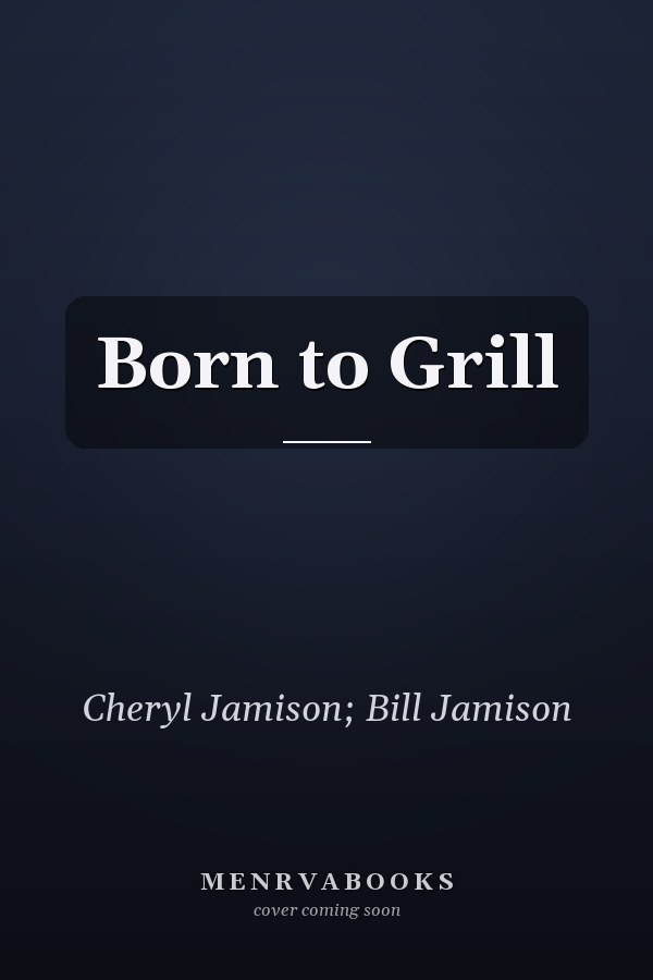 Born to Grill